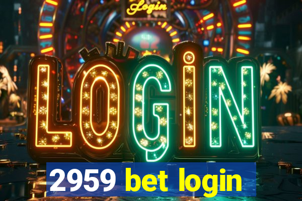 2959 bet login