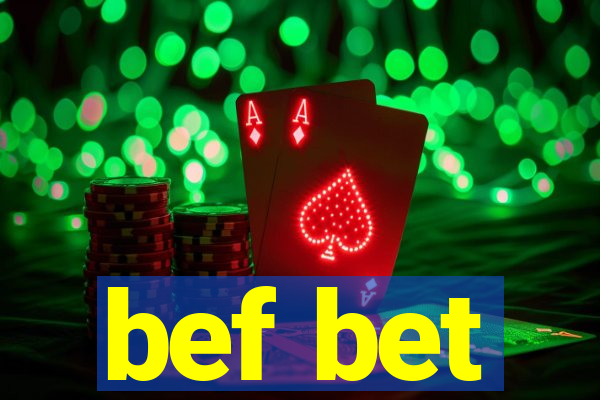 bef bet