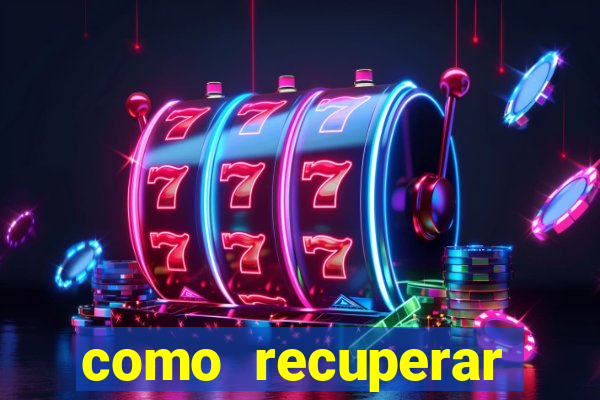 como recuperar conta no 7games