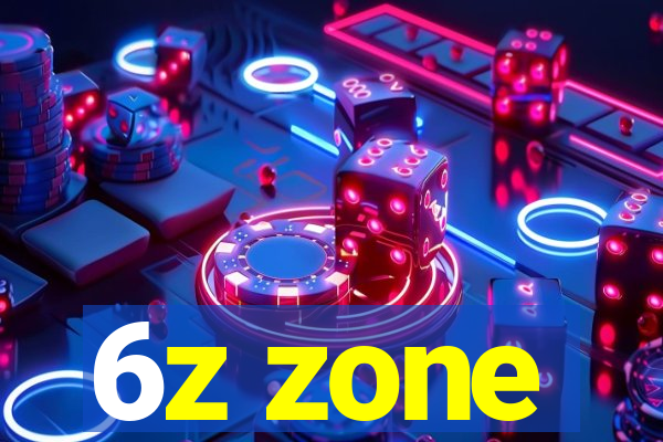 6z zone