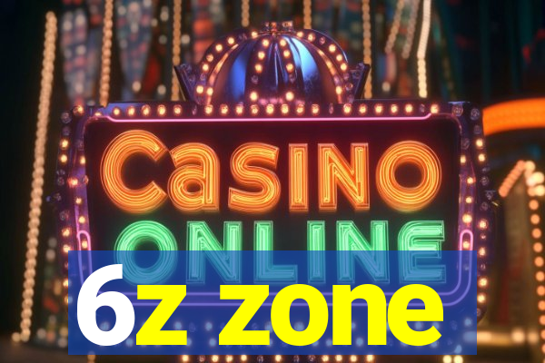 6z zone