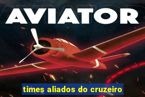 times aliados do cruzeiro