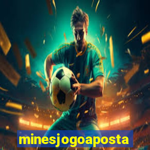 minesjogoaposta