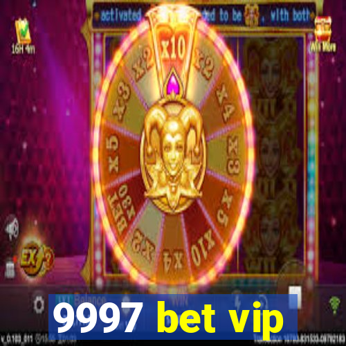 9997 bet vip
