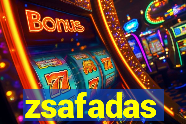zsafadas