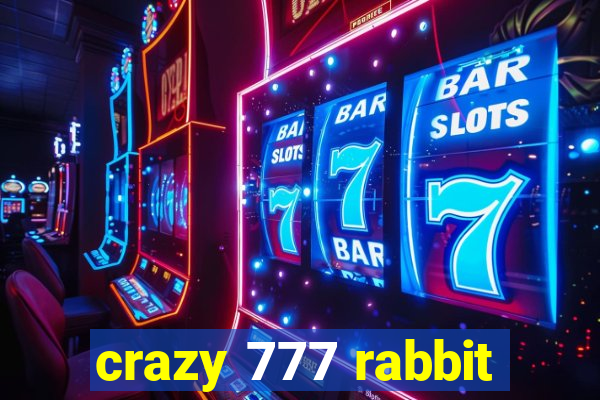 crazy 777 rabbit