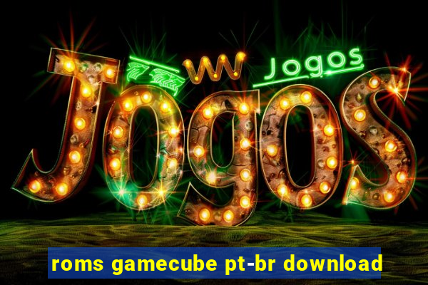 roms gamecube pt-br download