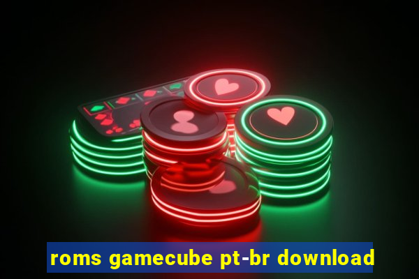 roms gamecube pt-br download