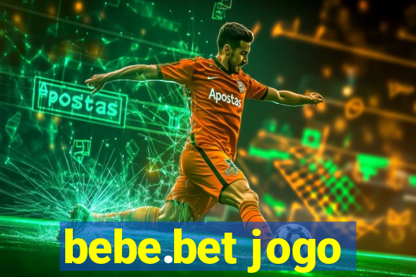 bebe.bet jogo