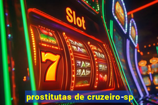 prostitutas de cruzeiro-sp