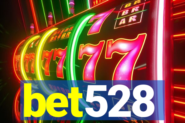 bet528