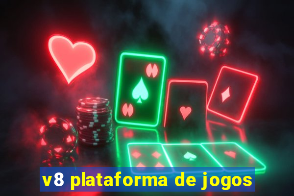 v8 plataforma de jogos