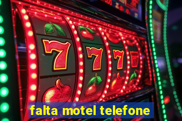falta motel telefone