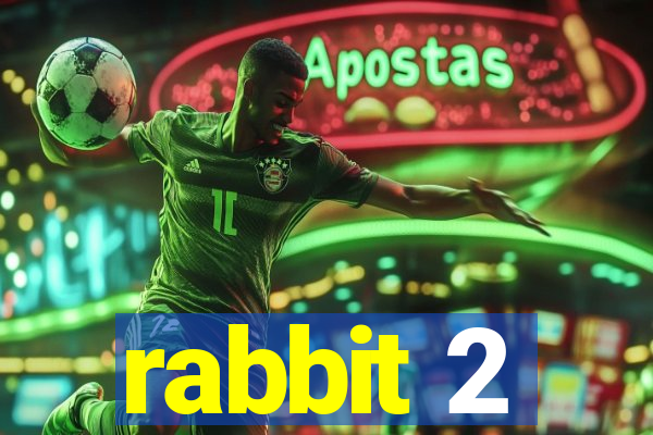 rabbit 2