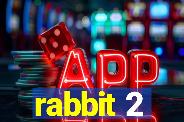 rabbit 2