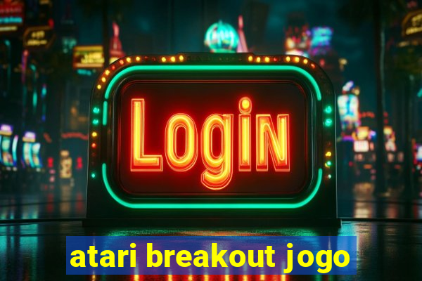 atari breakout jogo