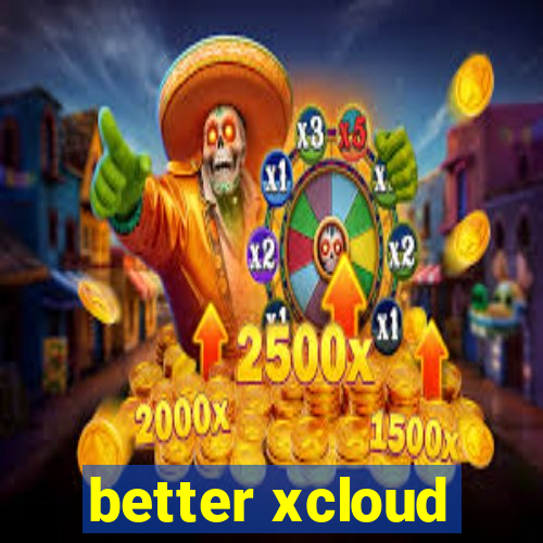 better xcloud