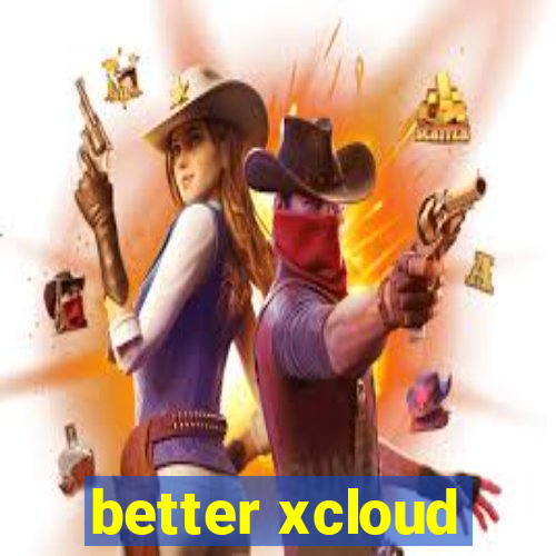 better xcloud
