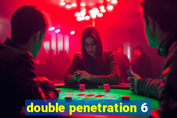 double penetration 6