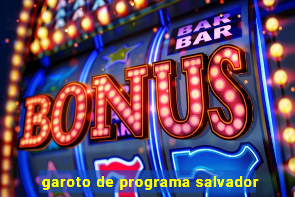 garoto de programa salvador