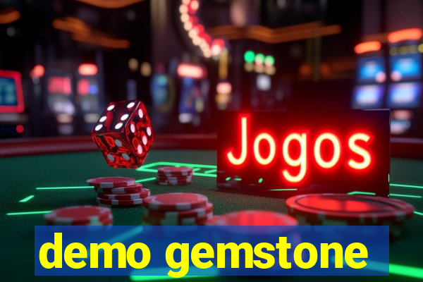 demo gemstone