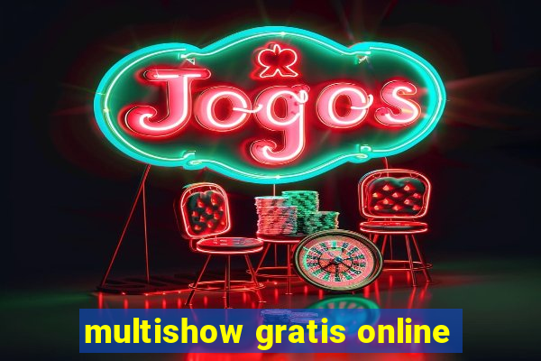 multishow gratis online