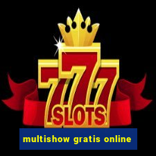 multishow gratis online