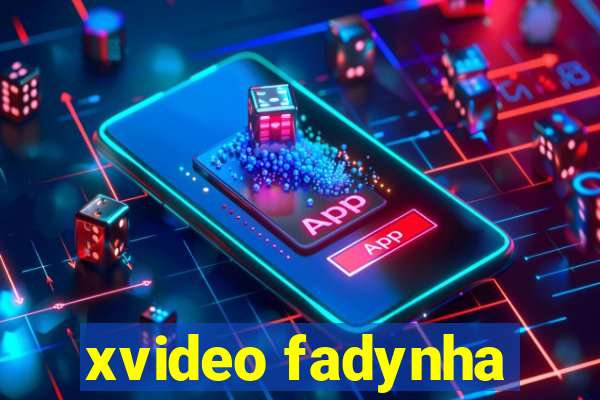 xvideo fadynha