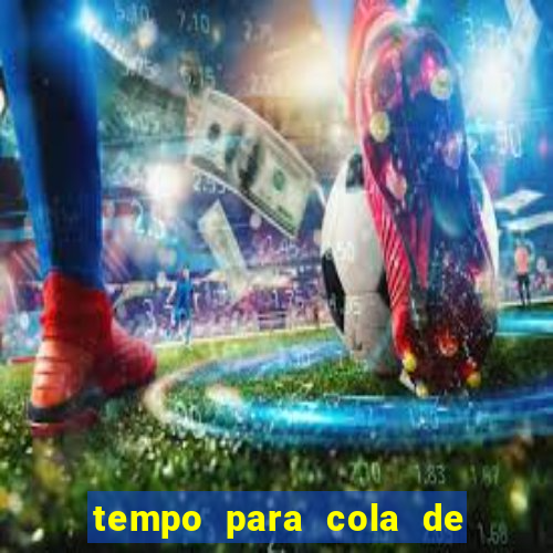 tempo para cola de cano secar