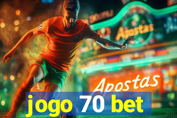jogo 70 bet