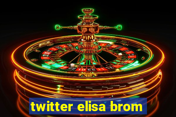 twitter elisa brom