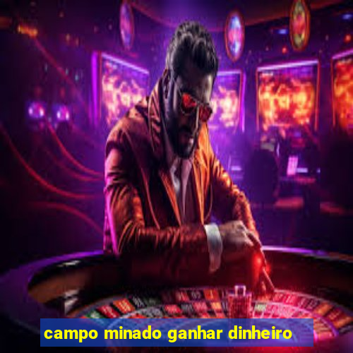 campo minado ganhar dinheiro