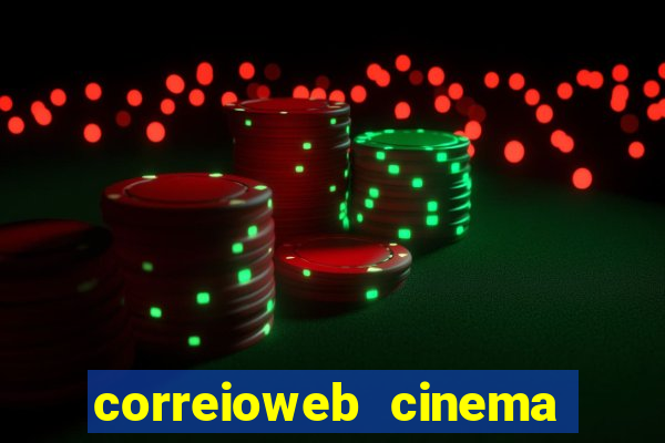 correioweb cinema todos os filmes