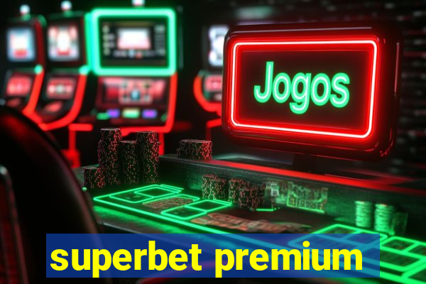 superbet premium