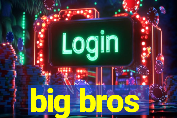 big bros