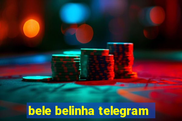 bele belinha telegram