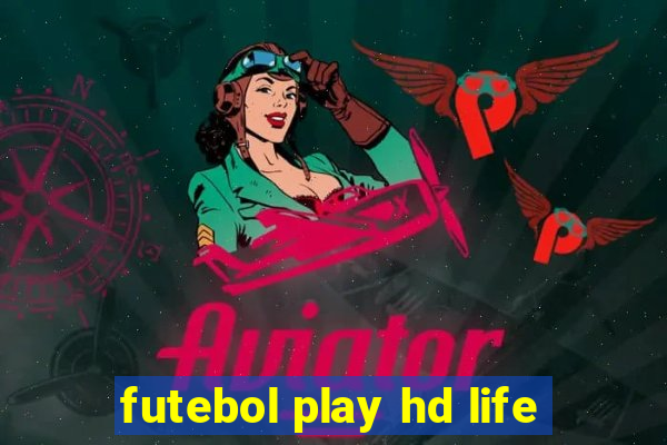 futebol play hd life