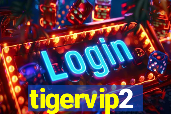 tigervip2