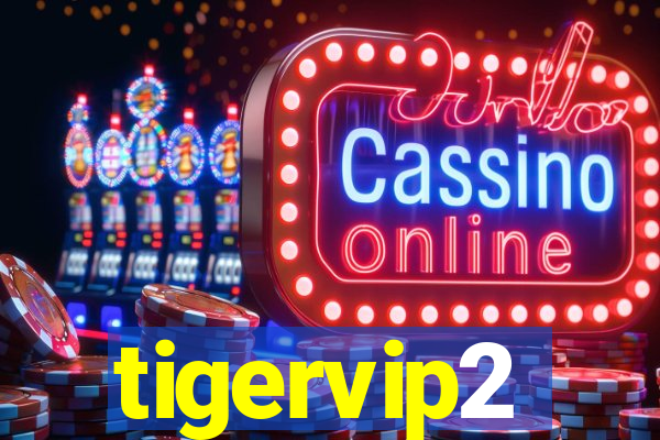tigervip2