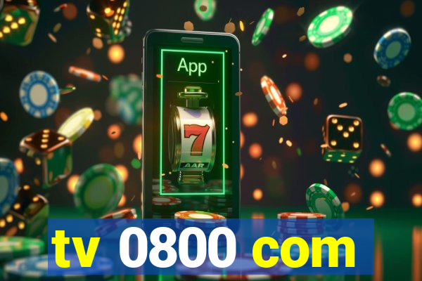 tv 0800 com