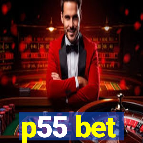 p55 bet