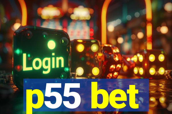 p55 bet