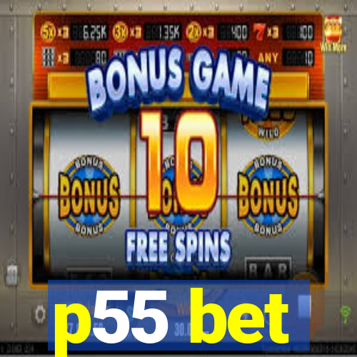 p55 bet