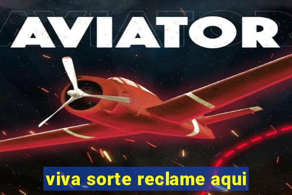 viva sorte reclame aqui