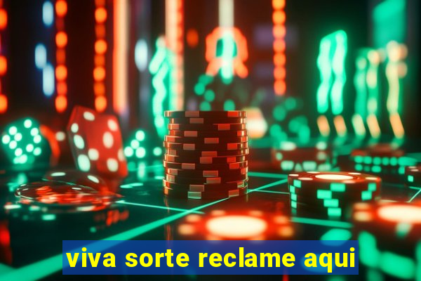 viva sorte reclame aqui