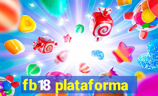 fb18 plataforma