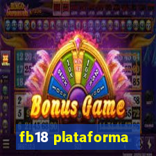 fb18 plataforma