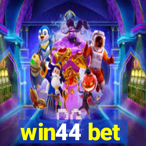 win44 bet