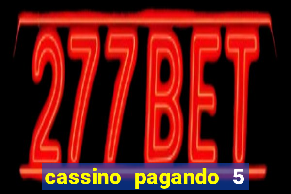 cassino pagando 5 reais no cadastro