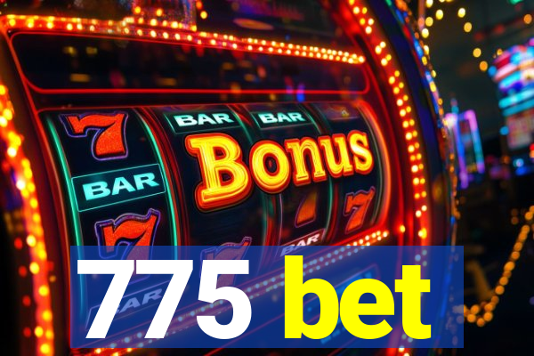 775 bet